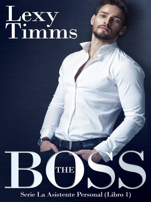Title details for THE BOSS by Lexy Timms - Available